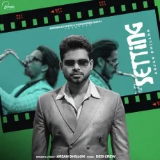 Setting - Arjan Dhillon MP3 Songs