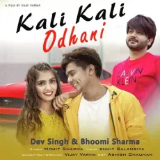 Kali Kali Odhani - Dev Singh, Mohit Sharma, Bhoomi Sharma MP3 Songs