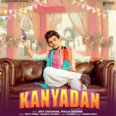 Kanyadan (feat. Dev Chouhan, Pooja Saxena) - Bintu Pabra - Bintu Pabra, Manisha Sharma MP3 Songs