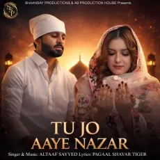 Tu Jo Aaye Nazar - Altaaf Sayyed MP3 Songs