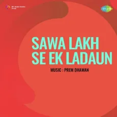 Touba Nain Na Milai - Sawa Lakh Se Ek Ladaun - Asha Bhosle, Mohammed Rafi MP3 Songs