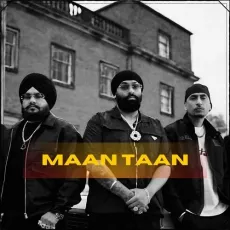 Maan Taan (From Chal Mera Putt 4) - Inderpal Moga Free Mp3 Song - Inderpal Moga, Chani Nattan, Dr Zeus MP3 Songs