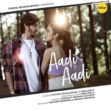 Aadi Aadi - Mellow D, Dhvani Bhanushali MP3 Songs
