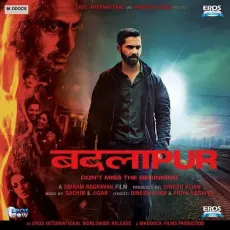 Badla Badla - Badlapur - Vishal Dadlani, Jasleen Royal, Suraj Jagan, Priya Saraiya MP3 Songs