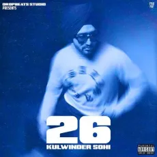 26 - Kulwinder Sohi Mp3 Download Free - Kulwinder Sohi, Prodssd MP3 Songs