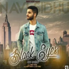 Black Eyes - Navi Sidhu MP3 Songs