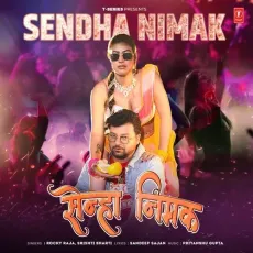 Sendha Nimak - Rocky Raja, Srishti Bharti, Priyanshu Gupta, Sandeep Sajan MP3 Songs