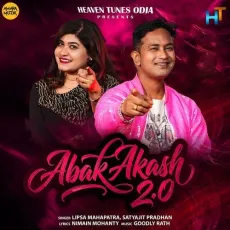 Abak Akash 2.0 - Lipsa Mahapatra, Satyajit Pradhan MP3 Songs