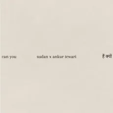 can you hai kyun - Ankur Tewari - Ankur Tewari, Sudan MP3 Songs