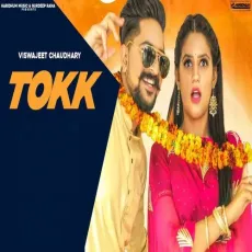 Tokk - Vishavjeet Chaudhary MP3 Songs