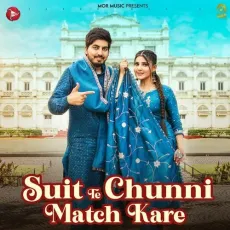 Suit Te Chunni Match Kare - Tarun Mor Free MP3 Download - Tarun Mor, Dr. Sandeep Surila, Kanchan Nagar MP3 Songs