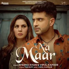 Na Maar - Afsana Khan, Vipul Kapoor MP3 Songs