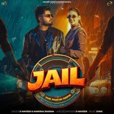 Jail (feat. Pranjal Dahiya) - D Naveen, Manisha Sharma MP3 Songs