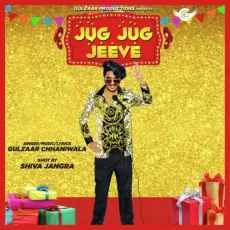Jug Jug Jeeve - Gulzaar Chhaniwala MP3 Songs