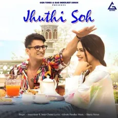 Jhuthi Soh - Asees Kaur MP3 Songs