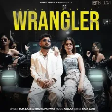 Wrangler - Raja Saab - Raja Saab, Renuka Panwar MP3 Songs