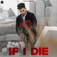 If I Die - Guri Lahoria, Devilo MP3 Songs
