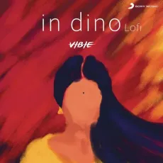 In Dino (Lofi Flip) - VIBIE, Soham, Pritam, Bollywood Lofi - VIBIE, Soham, Pritam, Bollywood Lofi MP3 Songs