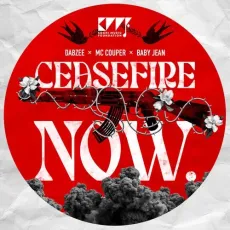 Ceasefire Now - Dabzee, MC Couper, Baby Jean MP3 Songs