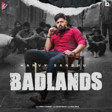 BadLands - Harvy Sandhu MP3 Songs