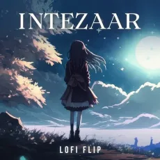Intezaar (Lofi Flip) - Arijit Singh, Mithoon, Asees Kaur, Swattrex MP3 Songs