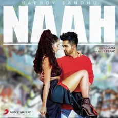 Naah - Harrdy Sandhu, Jaani MP3 Songs