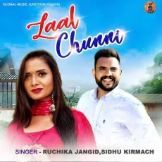 Laal Chunni - Ruchika Jangid, Sidhu Kirmach MP3 Songs