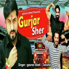 Gurjar Sher - Gaurav Bhati, Tanisha Prajapati MP3 Songs