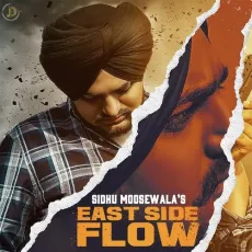 East Side Flow - Sidhu Moose Wala MP3 Songs