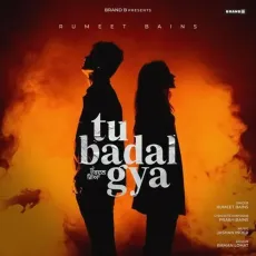 Tu Badal Gya - Rumeet Bains Download mp3 song - Rumeet Bains, Prabh Bains, Jashan Inder MP3 Songs