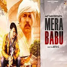 Mera Babu - Amit Saini Rohtakiya MP3 Songs