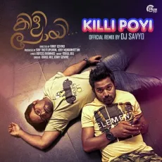 Killi Poyi (Official Remix By DJ Savyo) - Rahul Raj, Vinay Govind MP3 Songs