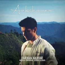 Aabshaaro - Irshad Kamil - Irshad Kamil, Farhan Akhtar, Neeraj Shridhar MP3 Songs