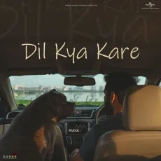 Dil Kya Kare - Maya - Maya, Ravator MP3 Songs