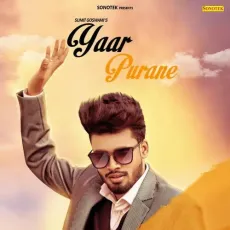 Yaar Purane - Sumit Goswami MP3 Songs