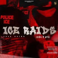 ICE RAIDS - SACH BAJWA Latest Song Download - SACH BAJWA MP3 Songs