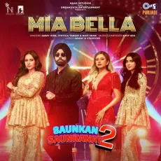 Mia Bella - Ammy Virk, Jyotica Tangri, Navi Sran, Avvy Sra MP3 Songs