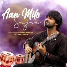 Aan Milo Sajna - Rishabh Srivastava - Rishabh Srivastava MP3 Songs