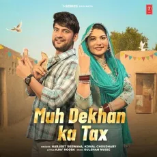 Muh Dekhan Ka Tax - Harjeet Deewana - Harjeet Deewana, Komal Chaudhary, Gulshan Music MP3 Songs