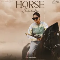 Horse Stick - Baani Sandhu, Black Virus, Mandeep Maavi MP3 Songs