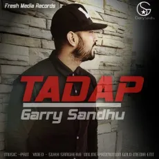 Tadap - Garry Sandhu MP3 Songs