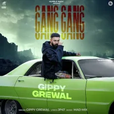 Gang Gang - Gippy Grewal, Mad Mix, JP47 MP3 Songs
