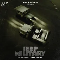 Jeep Military - Sukh Sandhu MP3 Song Download - Sukh Sandhu MP3 Songs