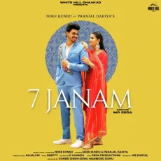 7 Janam - Ndee Kundu, Anjali 99, Deepty MP3 Songs