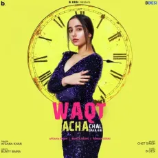 Waqt Acha Chal Raha Hai - Afsana Khan MP3 Songs