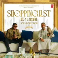 Shopping List - Leo Grewal Latest Song Download - Leo Grewal, Yo Yo Honey Singh MP3 Songs