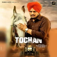 Tochan - Sidhu Moose Wala, Byg Byrd MP3 Songs