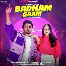 Badnam Gaam - Amanraj Gill, Komal Chaudhary MP3 Songs