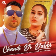 Chandi di Dabbi - Afsana Khan MP3 Songs