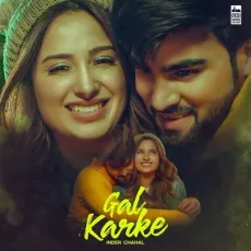 Gal Karke - Inder Chahal, Rajat Nagpal MP3 Songs